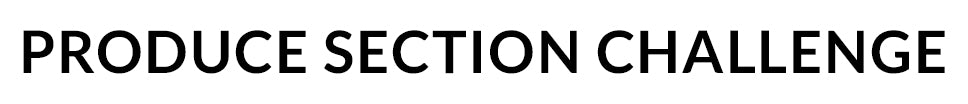 Produce Section Challenge